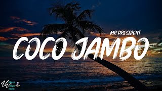 Mr President  Coco Jambo Lyrics [upl. by Eardnoed]