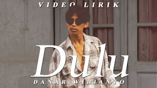 DANAR  DULU LYRIC VIDEO [upl. by Eiramanitsirhc]