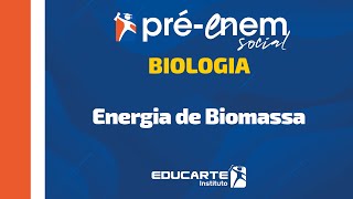 BIOLOGIA Energia de Biomassa [upl. by Aelegna]