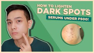 How to LIGHTEN DARK SPOTS  BEST LOCAL SERUMS UNDER P500  Jan Angelo [upl. by Aeslek]