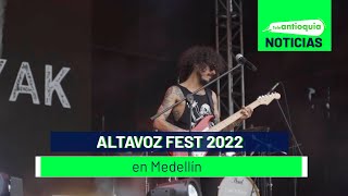 Altavoz Fest 2022 en Medellín  Teleantioquia Noticias [upl. by Airod]