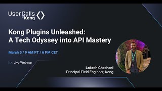 Kong Plugins Unleashed A Tech Odyssey into API Mastery [upl. by Essej]