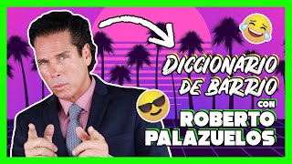 Roberto Palazuelos explica el significado detrás de estas frases de barrio mexicanas [upl. by Palm]