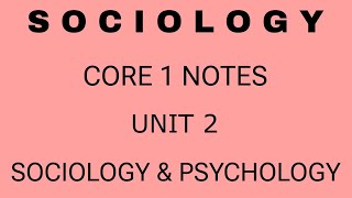 sociology I core 1 notes I unit 2 I sociology and psychology I [upl. by Akimas219]