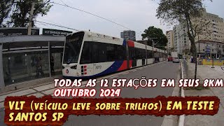 VLT EM TESTE E TODAS AS ESTAÇÕES DA FASE 2 EM SANTOS SP vlog vlt [upl. by Gaspar185]