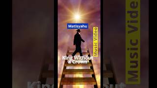 “King Without A Crown” Matisyahu Music Video shorts [upl. by Tobiah755]