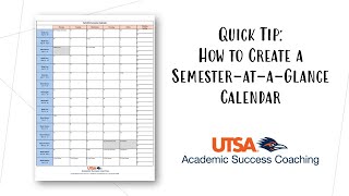 Quick Tip How To Create Your SemesterataGlance Calendar  Academic Success Coaching  UTSA [upl. by Jana]