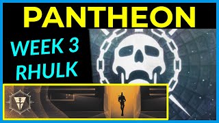 Rhulk Indomitable  Pantheon Raid Boss Rush  Week 3 Full Completion [upl. by Atekin]