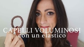 capelli voluminosi con un elastico  DIY  AnnalisaSuperStar [upl. by Yssak899]