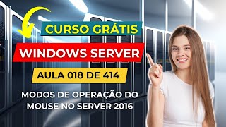 Curso Gratuito de Windows Server  Aula 18 de 414  Interface  Modos de Operação do Mouse [upl. by Caria]