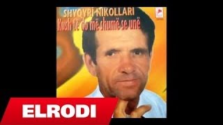 Shyqyri Nikollari  Ka dale lulja ne dritare [upl. by Neellek]