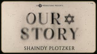 OUR STORY audio  Shaindy Plotzker  For Women and Girls Only [upl. by Veedis]