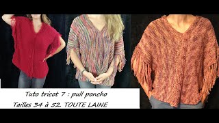 Tuto tricot 7  tricoter un pull poncho tailles 34 à 52 TOUTE LAINE débutant total [upl. by Yanarp221]