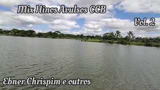 Mix Hinos Avulsos CCB Vol2  Ebner Chrispim e outros [upl. by Stoat]