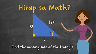 Tagalog PART 3 SOHCAHTOA Find the missing side of the triangle [upl. by Kuo]