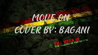 MOVE ON COVER BY  BAGANI REGGAE [upl. by Danieu]