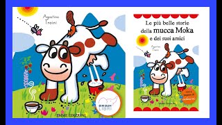 Mucca Moca  Le più belle storie AUDIOLIBRO  Libri e storie per bambini [upl. by Ashley]