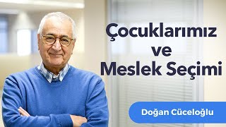 Çocuklarımız ve Meslek Seçimi [upl. by Valene]