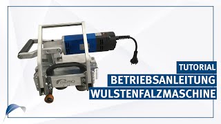 Wulstenfalzmaschine Wufa Bedienungsanleitung  Tutorial [upl. by Rossi]