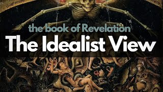 The Book of Revelation The Idealist View with Kim Riddlebarger [upl. by Adelric]