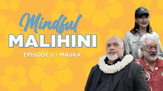 Mauka  Mindful Malihini Episode 2 [upl. by Ear]