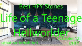 Best HFY Reddit Stories Life Of A Teenage Hellworlder Chapter 12 [upl. by Olivia185]