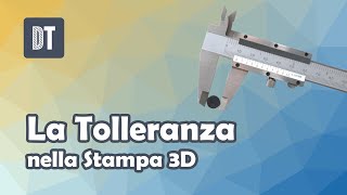 Tutorial La tolleranza nella Stampa 3D [upl. by Seyah964]