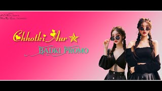 CHHOTKI AUR BADKI PROMO  NEW NAGPURI SONG STATUS VIDEO SADRI  2024  KALODIHI DEEWANA [upl. by Humfried317]