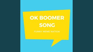 Ok Boomer Song [upl. by Lumbye337]