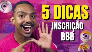 5 DICAS PARA UMA BOA INSCRIÇÃO DO BBB [upl. by Milinda]