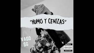 Vago G  quotHumo y Cenizasquot  AUDIO OFICIAL  PROD951RECORDS [upl. by Trinl]