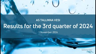 Tallinna Vesi Reporting the Results of Q3 2024 [upl. by Reiners]