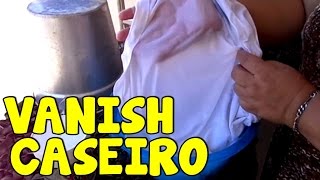 COMO FAZER VANISH CASEIRO CONCENTRADO PARA BRANQUEAR SUAS ROUPAS E TIRAR MANCHAS POR MARA CAPRIO [upl. by Aicirtam978]