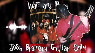 Slipknot  Wait and Bleed Josh Brainards Guitar Only  Self Titled [upl. by Theta]