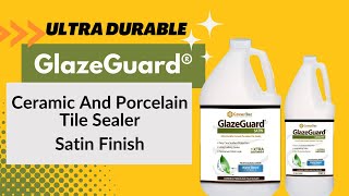 Ceramic Tile Sealer  GlazeGuard® Ceramic And Porcelain Tile Sealer Satin Finish  CoverTec Products [upl. by Eelyah]