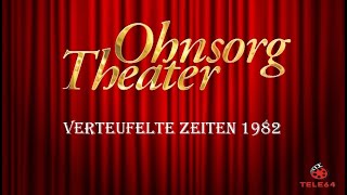 Ohnsorg Theater  Verteufelte Zeiten 1982 [upl. by Gerfen]