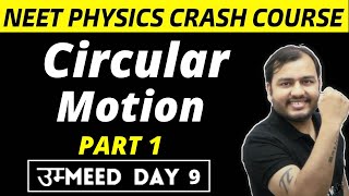 CIRCULAR MOTION 01  Centriprtal Acceleration amp Centripetal Force  NEET Physics Crash Course [upl. by Rodolphe438]