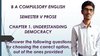 B A COMPULSORY ENGLISH SEMESTER V PROSE CHAPTER 1 UNDERSTAND DEMOCRACY II ANSWER THE rtmnu exam [upl. by Ainuj]