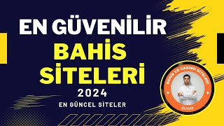 En Güvenilir Bahis Siteleri 2024 Güncel  En İyi 4 Site [upl. by Wincer]