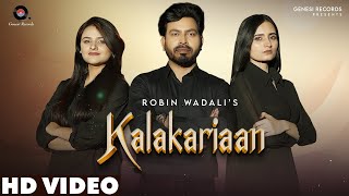 Kalakariaan  Official Video Robin Wadali  New Punjabi Song  Genesi Records [upl. by Grados]