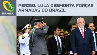 Lula desmonta Forças Armadas do Brasil [upl. by Dennis]