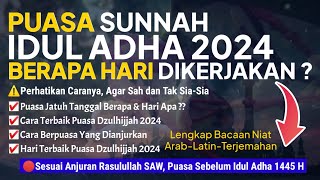 PUASA IDUL ADHA 2024 BERAPA HARI DI KERJAKAN  JATUH TANGGAL BERAPA  YUK SIMAK PENJELASANNYA [upl. by Intihw]