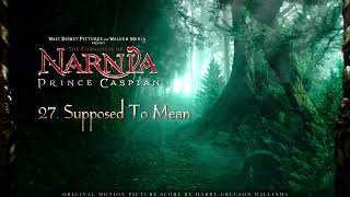 The Chronicles of Narnia Prince Caspian Extended Soundtrack  27 Supposed To Mean [upl. by Yerrot303]