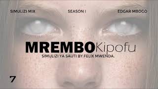 MREMBO KIPOFU  715  Season I BY FELIX MWENDA [upl. by Hole]