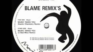 Blame  Music Takes You 2 Bad Mice Remix [upl. by Oryaj]