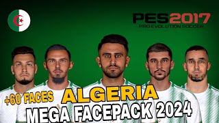 PES 2017 NEW ALGERIA MEGA FACEPACK 2024 [upl. by Kevan]