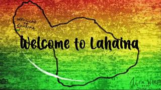 Welcome To Lahaina Alex Ward feat Josh Diller [upl. by Tonnie]