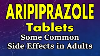 Aripiprazole side effects in adults  common side effects of aripiprazole in adults [upl. by Nirat]