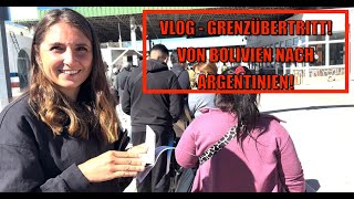 VLOG  so sieht ein Grenzübertritt in Südamerika aus bolivien nach argentinien [upl. by Yuzik]