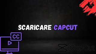 Scarica e Installa CapCut su Windows  Guida Facile e Veloce [upl. by Ariahaj981]